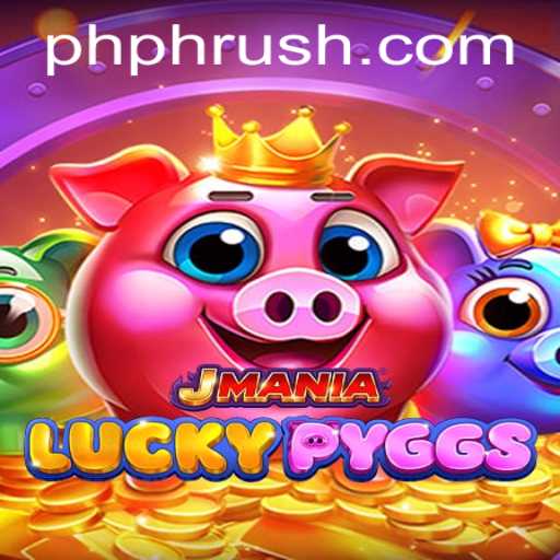 Exploring the Excitement of JManiaLuckyPyggs and the Adventurous PH Rush